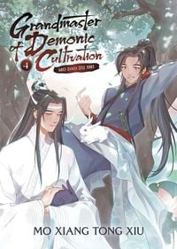 Grandmaster of Demonic Cultivation: Mo Dao Zu Shi (Novel) Vol. 4 Mo Xiang Tong Xiu