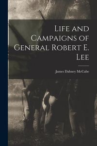Produktbild: Life and Campaigns of General Robert E. Lee