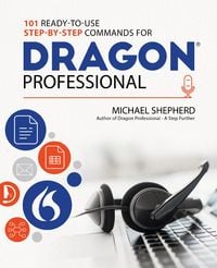Produktbild: 101 Ready-to-Use Step-by-Step Commands for Dragon Professional