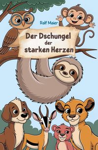 Produktbild: Der Dschungel der starken Herzen