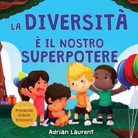 Produktbild: La diversit&agrave; &egrave; il nostro superpotere