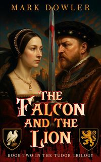 Produktbild: The Falcon and the Lion (The Tudor Trilogy, #2)