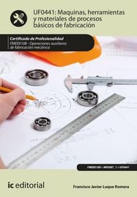 Produktbild: M&aacute;quinas, herramientas y materiales de procesos b&aacute;sicos de fabricaci&oacute;n. FMEE0108