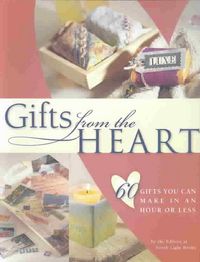 Produktbild: Gifts from the Heart: 60 Gifts You Can Make in an Hour or Less