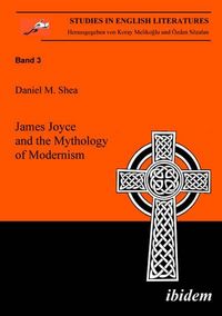 Produktbild: James Joyce and the Mythology of Modernism