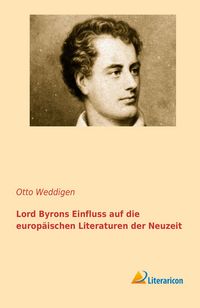 Produktbild: Lord Byrons Einfluss auf die europ&auml;ischen Literaturen der Neuzeit