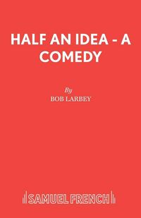 Produktbild: Half an Idea - A Comedy