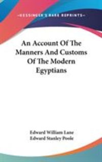 Produktbild: An Account of the Manners and Customs of the Modern Egyptians