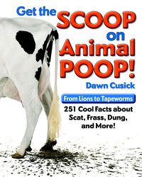 Produktbild: Cusick, D: Get the Scoop on Animal Poop