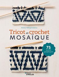Produktbild: Tricot et crochet mosa&iuml;que : 75 motifs graphiques