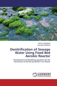 Produktbild: Denitrification of Sewage Water Using Fixed Bed Aerobic Reactor