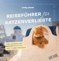 Produktbild: LONELY PLANET Bildband Reisef&uuml;hrer f&uuml;r Katzenverliebte