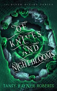 Produktbild: Of Knives and Night-blooms