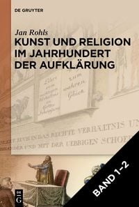 Produktbild: Jan Rohls: Kunst und Religion im Jahrhundert der Aufkl&auml;rung / Set: Kunst und Religion im Jahrhundert der Aufkl&auml;rung Bd. 1&ndash;2