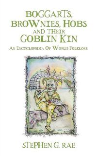 Produktbild: Boggarts, Brownies, Hobs and their Goblin Kin