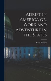 Produktbild: Adrift in America or, Work and Adventure in the States