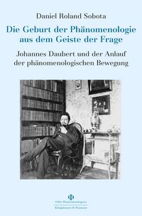 Produktbild: Die Geburt der Ph&auml;nomenologie aus dem Geiste der Frage
