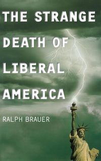 Produktbild: The Strange Death of Liberal America
