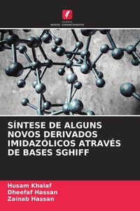 Produktbild: S&iacute;ntese De Alguns Novos Derivados Imidaz&oacute;licos Atrav&eacute;s De Bases Sghiff