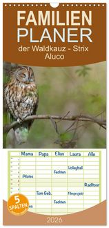 Produktbild: Familienplaner 2026 - der Waldkauz - Strix Aluco mit 5 Spalten (Wandkalender, 21 x 45 cm) CALVENDO