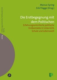 Produktbild: Die Erstbegegnung mit dem Politischen