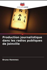 Produktbild: Production journalistique dans les radios publiques de Joinville