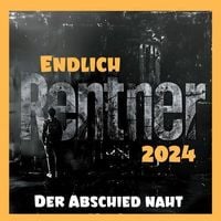 Produktbild: Rentner ab 2024- Der Abschied naht
