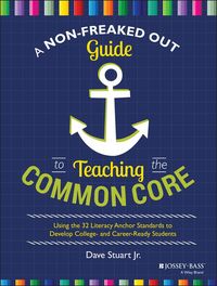 Produktbild: A Non-Freaked Out Guide to Teaching the Common Core