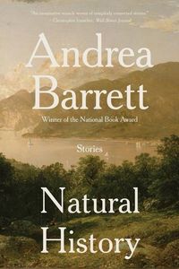 Bild vom Artikel Natural History: Stories vom Autor Andrea Barrett