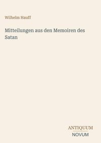 Produktbild: Mitteilungen aus den Memoiren des Satan