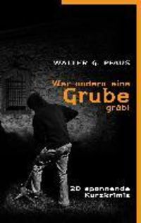 Produktbild: Wer andern eine Grube gr&auml;bt
