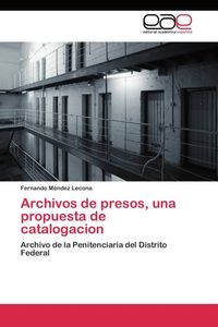 Produktbild: Archivos de presos, una propuesta de catalogacion
