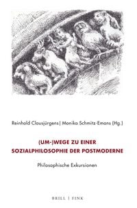 Produktbild: (Um-)Wege zu einer Sozialphilosophie der Postmoderne. Philosophische Exkursionen
