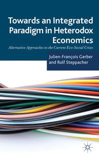 Produktbild: Towards an Integrated Paradigm in Heterodox Economics