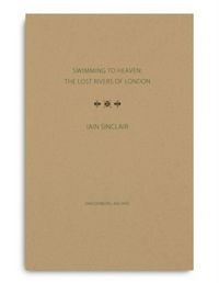 Produktbild: Swimming to Heaven: the Lost Rivers of London