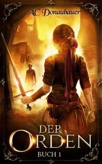 Der Orden: Buch 1