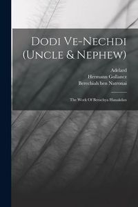 Produktbild: Dodi Ve-nechdi (uncle & Nephew): The Work Of Berachya Hanakdan