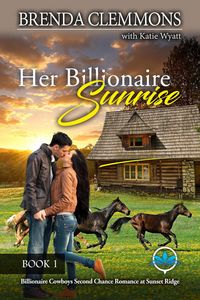 Produktbild: Her Billionaire Sunrise (Billionaire Cowboys Second Chance Romance at Sunset Ridge, #1)
