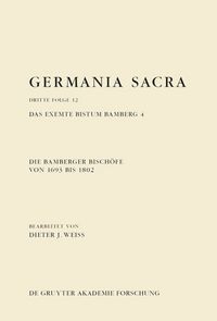 Produktbild: Die Bamberger Bisch&ouml;fe von 1693 bis 1802. Das exemte Bistum Bamberg 4