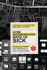 Produktbild: How Neighborhoods Make Us Sick
