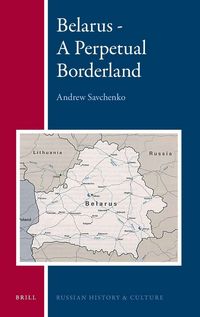 Produktbild: Belarus - A Perpetual Borderland