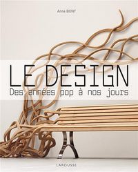 Produktbild: Le design : des ann&eacute;es pop &agrave; nos jours