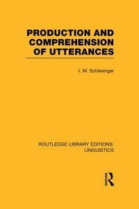 Produktbild: Production and Comprehension of Utterances (RLE Linguistics B: Grammar)