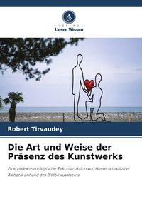 Produktbild: Die Art und Weise der Pr&auml;senz des Kunstwerks