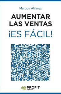 Produktbild: Aumentar las ventas &iexcl;es f&aacute;cil! : 23 secretos infalibles para incrementar las ventas de cualquier negocio