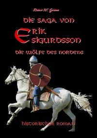 Produktbild: Die Saga von Erik Sigurdsson - Die W&ouml;lfe des Nordens