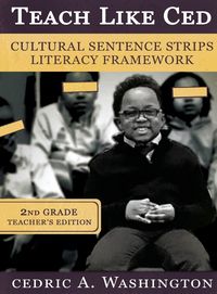 Produktbild: Teach Like Ced- Cultural Sentence Strips Literacy Framework (Teacher's Edition 2nd Grade)