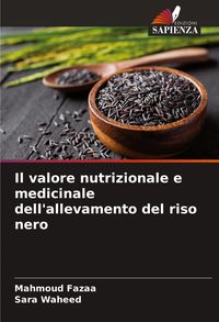 Produktbild: Il valore nutrizionale e medicinale dell'allevamento del riso nero