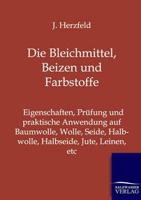 Produktbild: Die Bleichmittel, Beizen und Farbstoffe