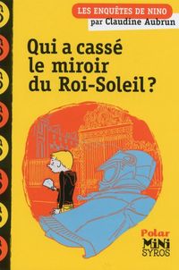 Produktbild: Qui a cass&eacute; le miroir du Roi-Soleil ?